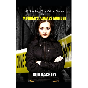 Murder's Always Murder: Shocking True Crime Stories