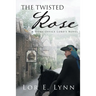 The Twisted Rose: A Home Office Lord's Novel