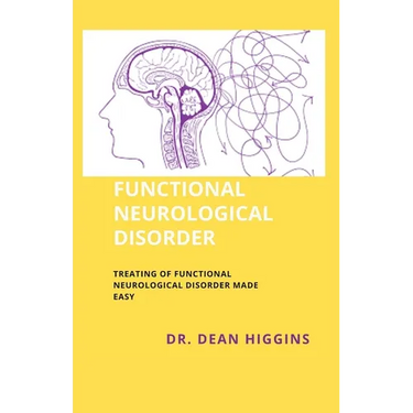 Functional Neurological Disorder: Treating of Functional Neurological Disorder Made Easy