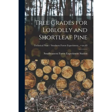 Tree Grades for Loblolly and Shortleaf Pine; no.69