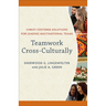Teamwork Cross-Culturally