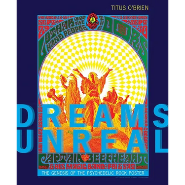 Dreams Unreal: The Genesis of the Psychedelic Rock Poster