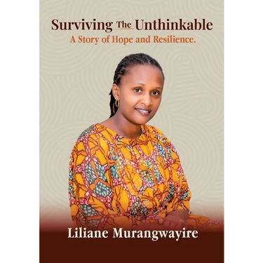 Surviving the Unthinkable: A Story of Hope and Resilience