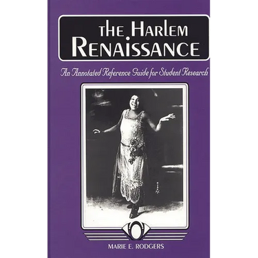 The Harlem Renaissance: An Annotated Reference Guide for Student Research