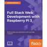 Full Stack Web Development with Raspberry Pi 3