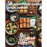 50 Japanese Home Cooking Recipes for Home
