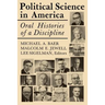 Political Science in America: Oral Histories of a Discipline