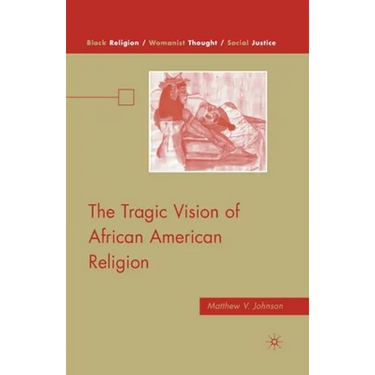 The Tragic Vision of African American Religion