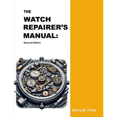 The Watch Repairer's Manual: Second Edition