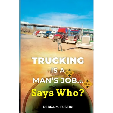 Trucking Is A Man's Job... Says Who?