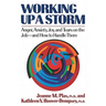 Working Up a Storm: Anger, Anxiety, Joy, and Tears on the Job--and How to Handle Them