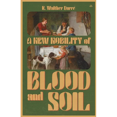 A New Nobility of Blood and Soil