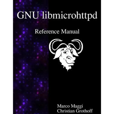 GNU libmicrohttpd Reference Manual