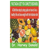 Fruitarian Diet for Complete Beginners: A Definitive step by step guide on how to live a healthy life and lose weight with the fruitarian diet