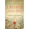 Lazarus and Me: Living Life in Lazarus Moments