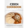 Czech Cookbook: Traditional Recipes from Czech Republic