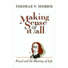 Making Sense of It All: PASCAL and the Meaning of Life