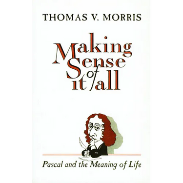 Making Sense of It All: PASCAL and the Meaning of Life
