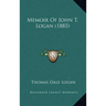 Memoir Of John T. Logan (1885)