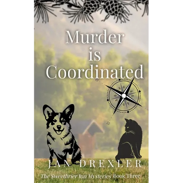 Murder is Coordinated: The Sweetbrier Mysteries, Book 3