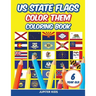 US State Flags - Color Them: Coloring Book 6 Year Old