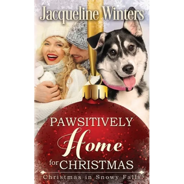 Pawsitively Home for Christmas: A Small Town Taggert Family Romance