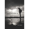 Redemption's Echo: Living in the Reflection of God's Grace