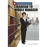 Transitioning from Librarian to Middle Manager
