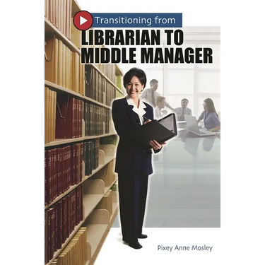 Transitioning from Librarian to Middle Manager