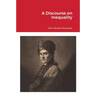 A Discourse on Inequality