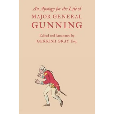 An Apology for the Life of Major General Gunning