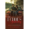The Echoes of Yesterday
