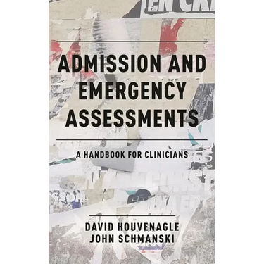 Admission and Emergency Assessments: A Handbook for Clinicians