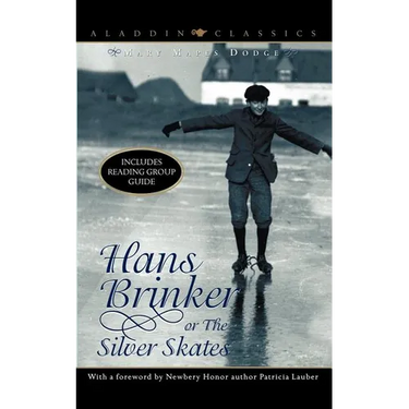 Hans Brinker, Or, the Silver Skates