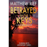 Betrayed in the Keys: A Logan Dodge Adventure (Florida Keys Adventure Series Book 4)