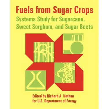 Fuels from Sugar Crops: Systems Study for Sugarcane, Sweet Sorghum, and Sugar Beets