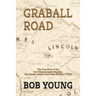 Graball Road: The Story of the Great Lincoln County Gold Train Robbery of 1865