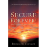 Secure Forever! God's Promise or Our Perseverance?