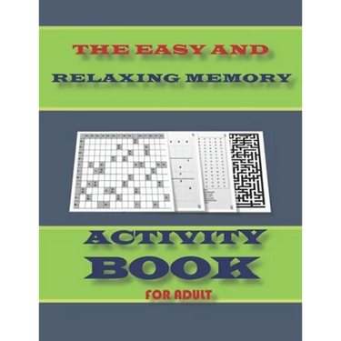 The Easy and Relaxing Memory Activity Book for Adult: word search, sudoku hard, Number searches, kakuro, and mazes 8,5"x11" 110 pages
