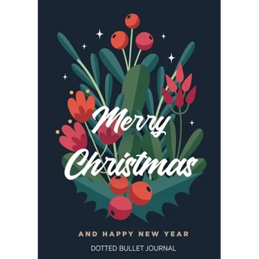 Merry Christmas and Happy New Year Dotted Bullet Journal: Cheaper and More Useful than a Card! (Blue Holly) Medium A5 - 5.83X8.27
