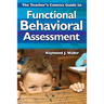 The Teacher′s Concise Guide to Functional Behavioral Assessment