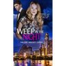 Weep In The Night