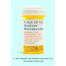 1 Out of 10 Doctors Recommends: Drinking Urine, Eating Worms, and Other Weird Cures, Cases, and Research from the Annals of Medicine
