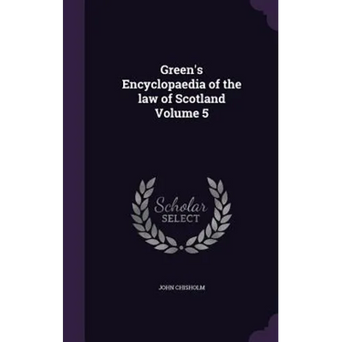 Green's Encyclopaedia of the law of Scotland Volume 5