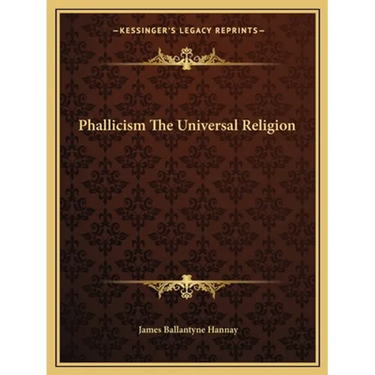 Phallicism The Universal Religion