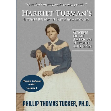 Harriet Tubman's Intense Religious Faith in Maryland