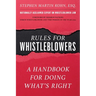 Rules for Whistleblowers: A Handbook for Doing What's Right