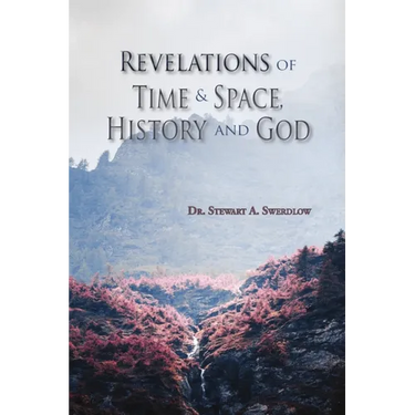 Revelations of Time & Space, History and God