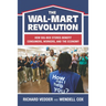 The Wal-Mart Revolution: How Big-Box Stores Benefit Consumers, Workers, and the Economy