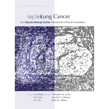 Lung Cancer: Disease Biology and Its Potential for Clinical Translation